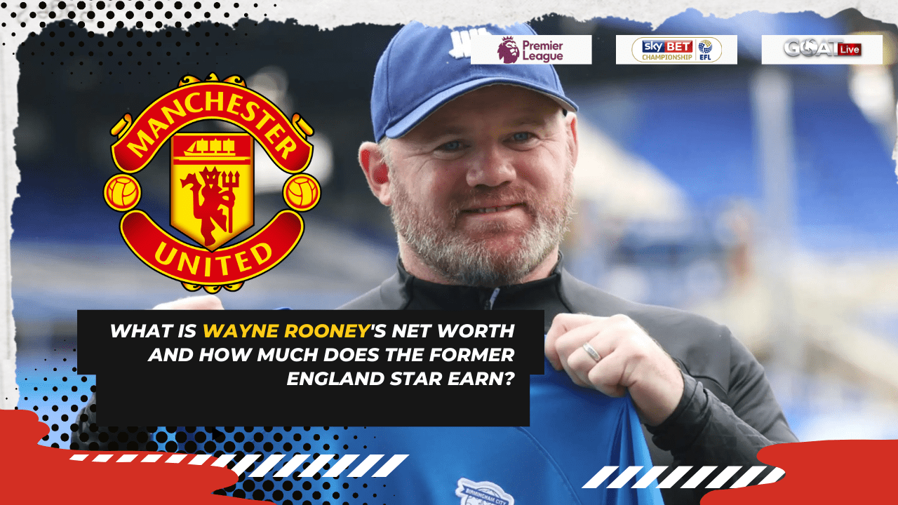 What Is Wayne Rooney's Net Worth And How Much Does The Former England Star Earn?